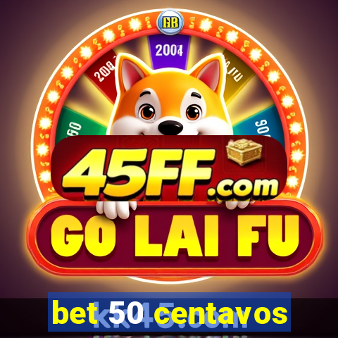 bet 50 centavos